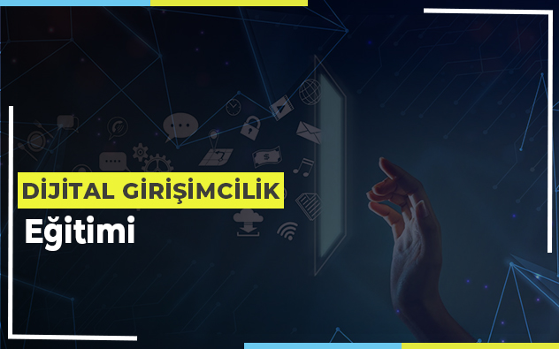 Dijital Girişimcilik Eğitimi