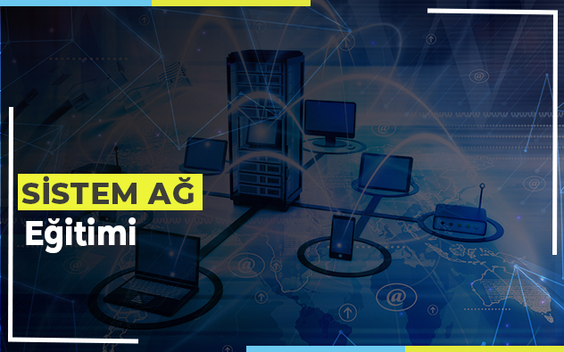 Sistem - Ağ Eğitimi