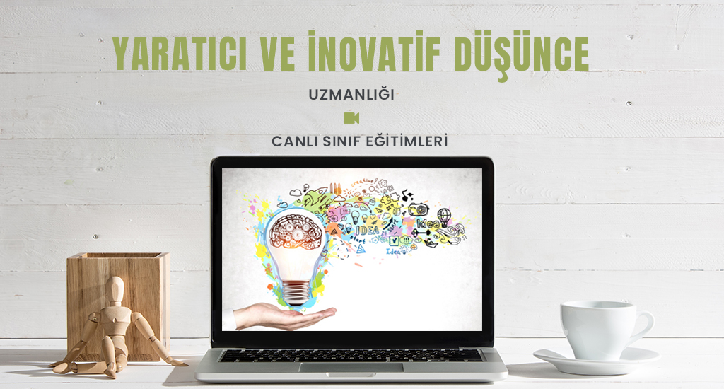 Yaratıcı ve İnovatif Düşünce Eğitimi